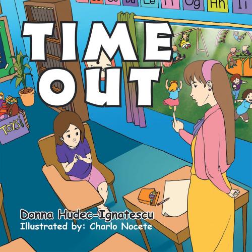 Cover of the book Time Out by Donna Hudec-Ignatescu, Xlibris US