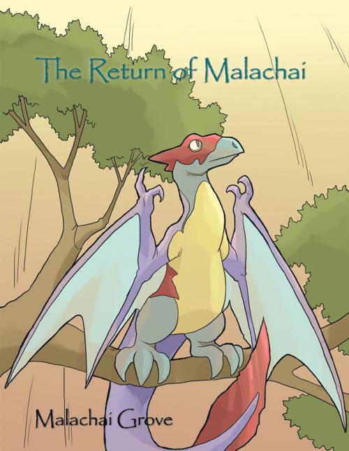 Cover of the book The Return of Malachai by Malachai Grove, AuthorHouse