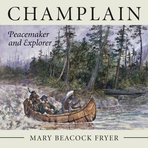 Cover of the book Champlain by Mary Beacock Fryer, Dundurn