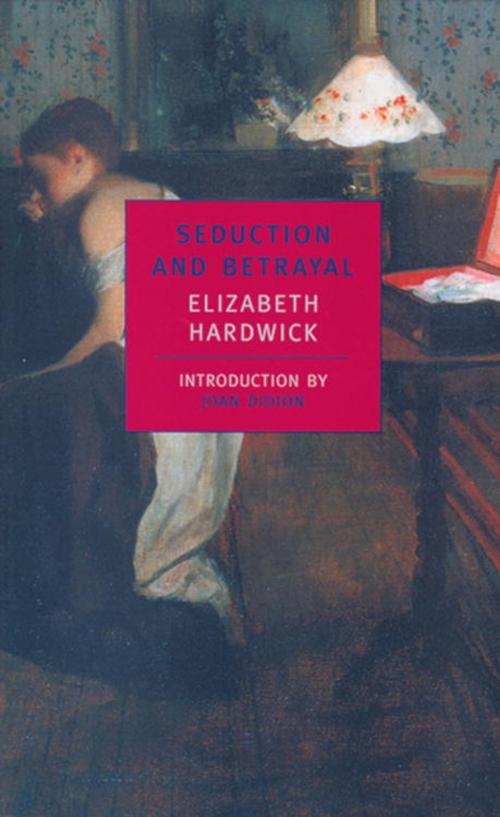 Cover of the book Seduction and Betrayal by Elizabeth Hardwick, New York Review Books