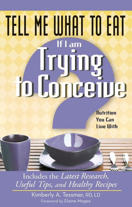 Cover of the book Tell Me What to Eat If I Am Trying to Conceive by Kimberly A. Tessmer, Red Wheel Weiser