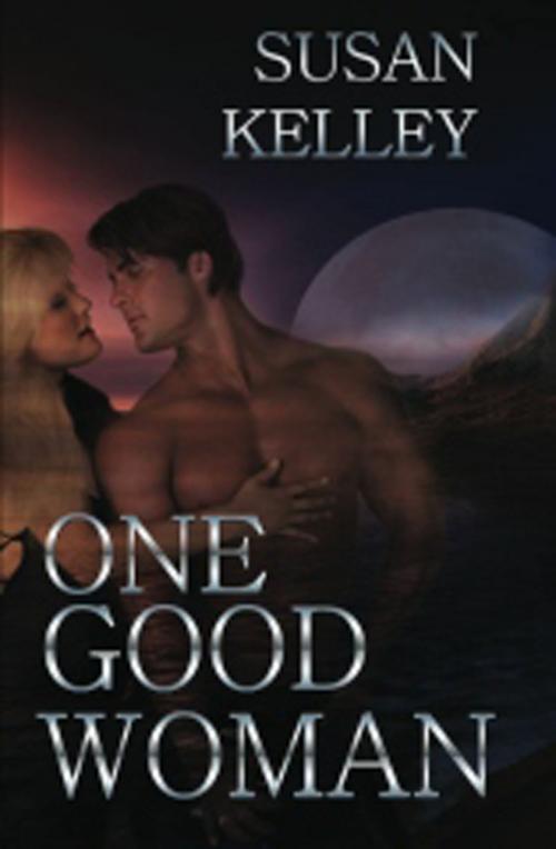 Cover of the book One Good Woman by Susan Kelley, New Concepts Publishing