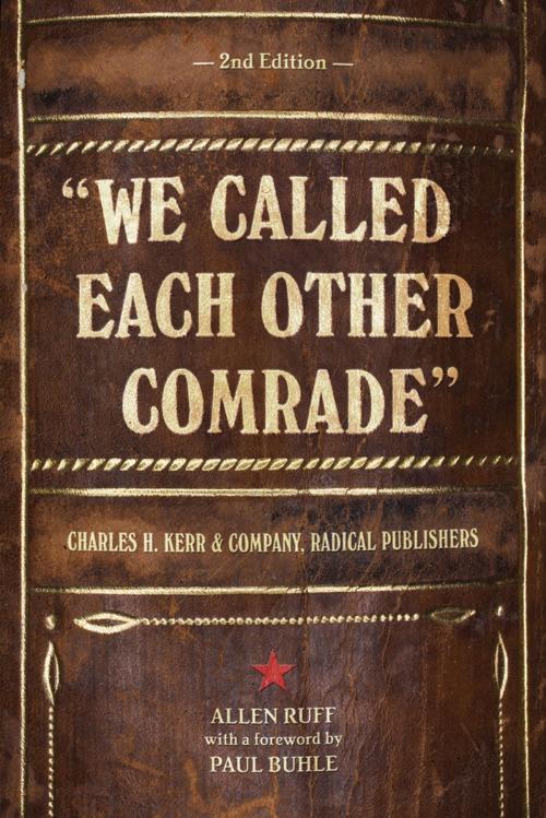 Cover of the book We Called Each Other Comrade by Allen Ruff, PM Press
