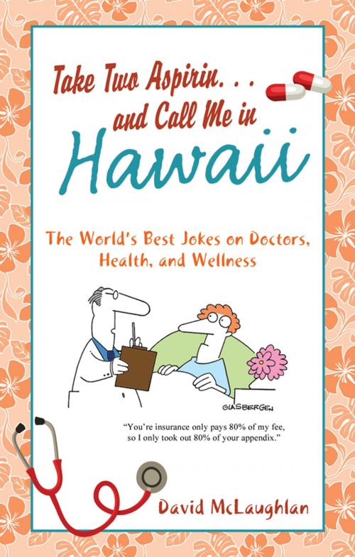 Cover of the book Take Two Aspirin. . .and Call Me in Hawaii by David McLaughlan, Barbour Publishing, Inc.