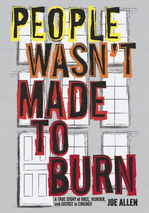 Cover of the book People Wasn't Made to Burn by Joe Allen, Haymarket Books
