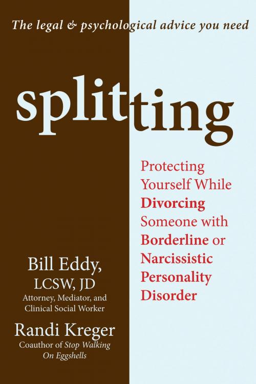 Cover of the book Splitting by Randi Kreger, Bill Eddy, LCSW, JD, New Harbinger Publications