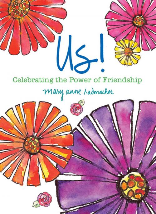Cover of the book Us!: Celebrating the Power of Friendship by Mary Anne Radmacher, Red Wheel Weiser