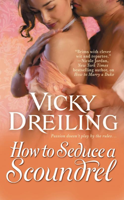 Cover of the book How to Seduce a Scoundrel by Vicky Dreiling, Grand Central Publishing