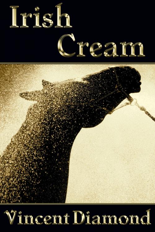 Cover of the book Irish Cream by Vincent Diamond, JMS Books LLC