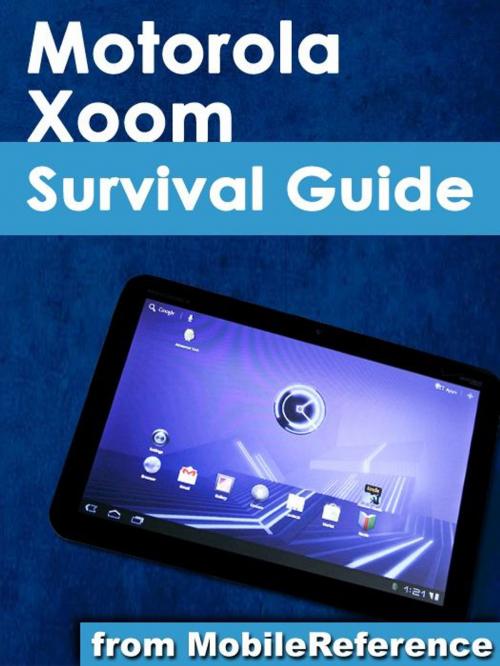 Cover of the book Motorola Xoom Survival Guide (Mobi Manuals) by K, Toly, MobileReference