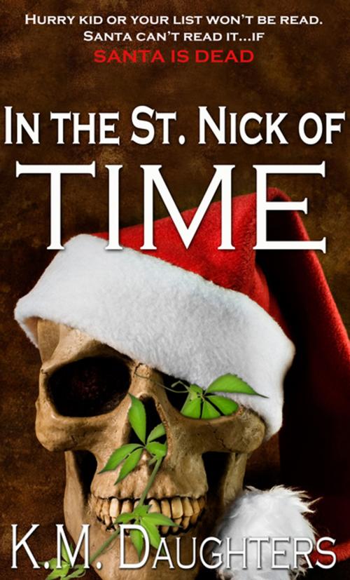 Cover of the book In the St. Nick of Time by K. M.  Daughters, The Wild Rose Press, Inc.