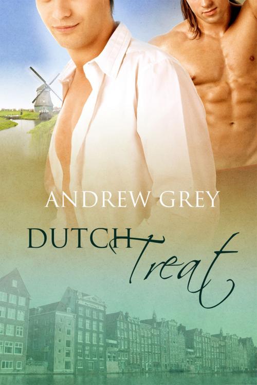 Cover of the book Dutch Treat by Andrew Grey, Dreamspinner Press