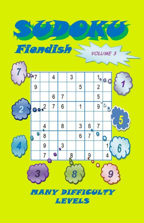 Cover of the book Sudoku Fiendish, Volume 3 by YobiTech Consulting, YobiTech Consulting