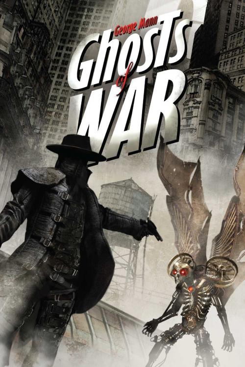 Cover of the book Ghosts of War by George Mann, Pyr
