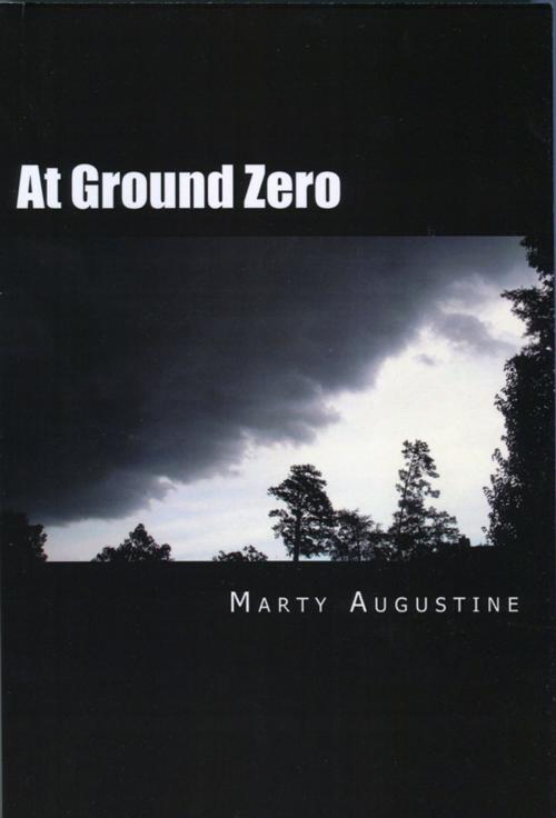 Cover of the book At Ground Zero by Marty Augustine, BookBaby