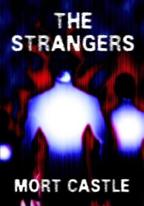 Cover of the book Strangers by Mort Castle, Overlook Connection Press