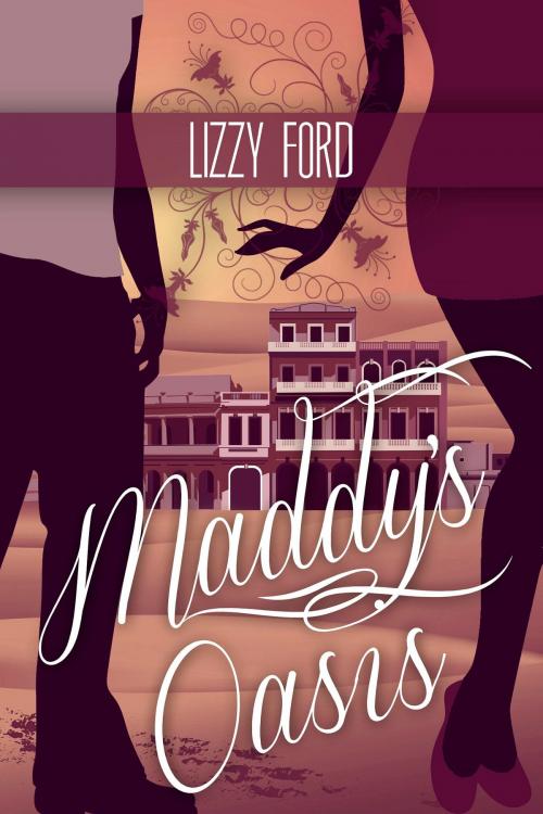 Cover of the book Maddy's Oasis by Lizzy Ford, GUERRILLA WORDFARE