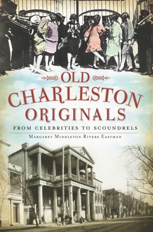 Cover of the book Old Charleston Originals by Margaret Middleton Rivers Eastman, Arcadia Publishing Inc.