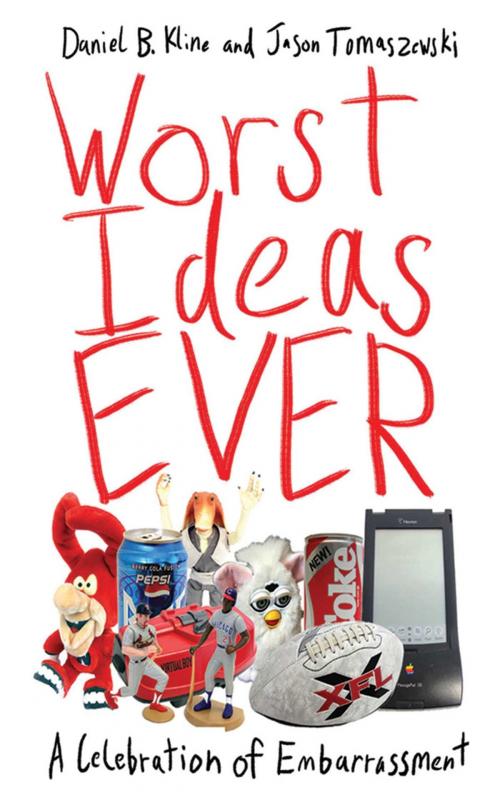 Cover of the book Worst Ideas Ever by Daniel B. Kline, Jason Tomaszewski, Arcade