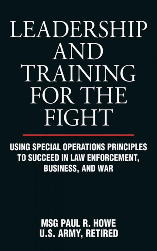 Cover of the book Leadership and Training for the Fight by Paul R. Howe, Skyhorse