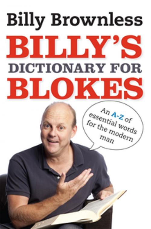 Cover of the book Billy's Dictionary for Blokes by Billy Brownless, Penguin Random House Australia