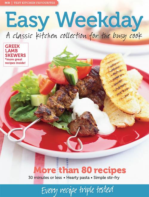 Cover of the book MB Test Kitchen Favourites: Easy Weekday by Murdoch Books Test Kitchen, Allen & Unwin