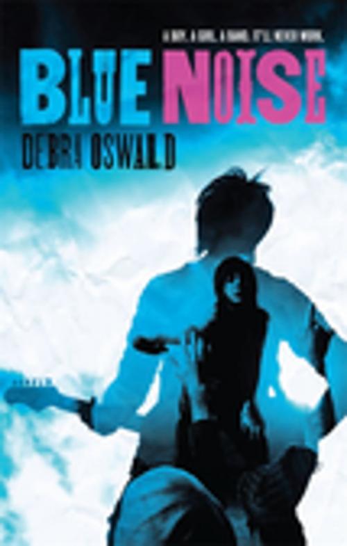 Cover of the book Blue Noise by Debra Oswald, Penguin Random House Australia