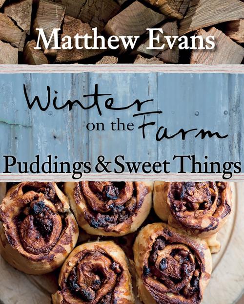 Cover of the book Winter on the Farm: Puddings and Sweet Things by Matthew Evans, Allen & Unwin