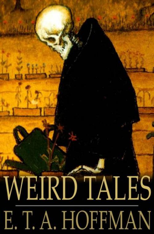 Cover of the book Weird Tales by E. T. A. Hoffman, The Floating Press