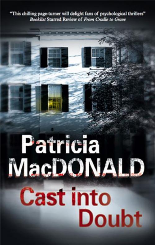Cover of the book Cast into Doubt by Patricia MacDonald, Severn House Publishers