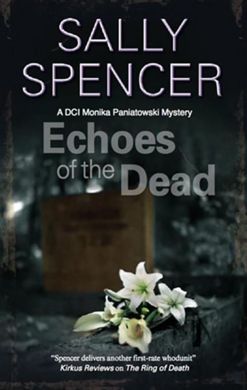 Cover of the book Echoes of the Dead by Sally Spencer, Severn House Publishers