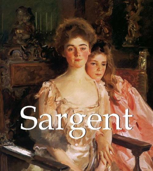 Cover of the book Sargent by Donald Wigal, Parkstone International