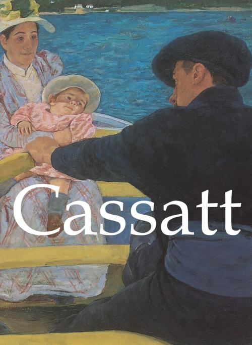 Cover of the book Cassatt by Nathalia Brodskaya, Parkstone International