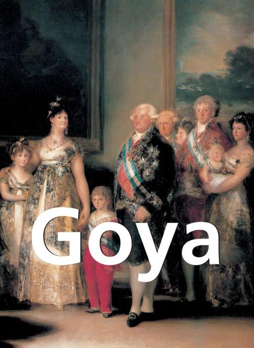 Cover of the book Goya by Jp. A. Calosse, Parkstone International