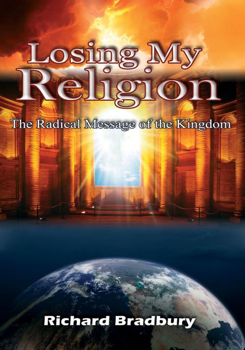 Cover of the book Losing My Religion by Richard Bradbury, Pneuma Springs Publishing