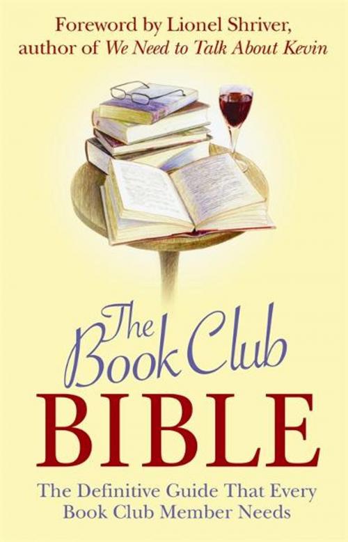Cover of the book The Book Club Bible by Lionel Shriver, Michael O' Mara Books