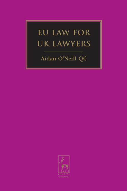 Cover of the book EU Law for UK Lawyers by Aidan O'Neill, Bloomsbury Publishing