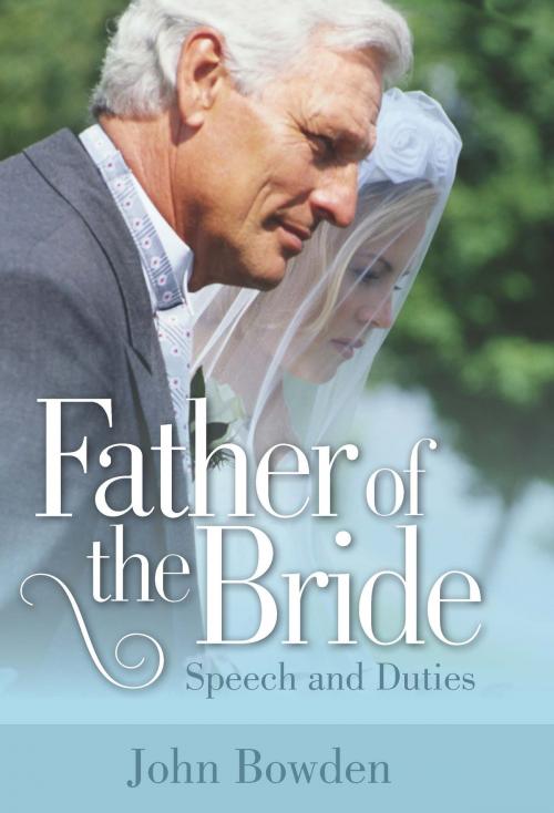 Cover of the book Father Of The Bride 2nd Edition by John Bowden, Little, Brown Book Group