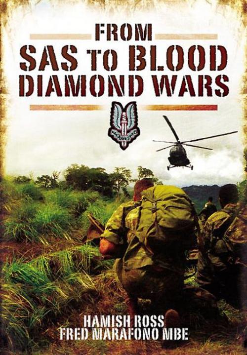 Cover of the book From SAS to Blood Diamond Wars by Hamish Ross, Fred Marafono, Pen and Sword
