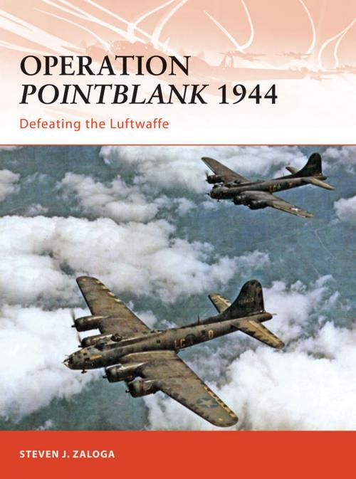 Cover of the book Operation Pointblank 1944 by Steven J. Zaloga, Bloomsbury Publishing