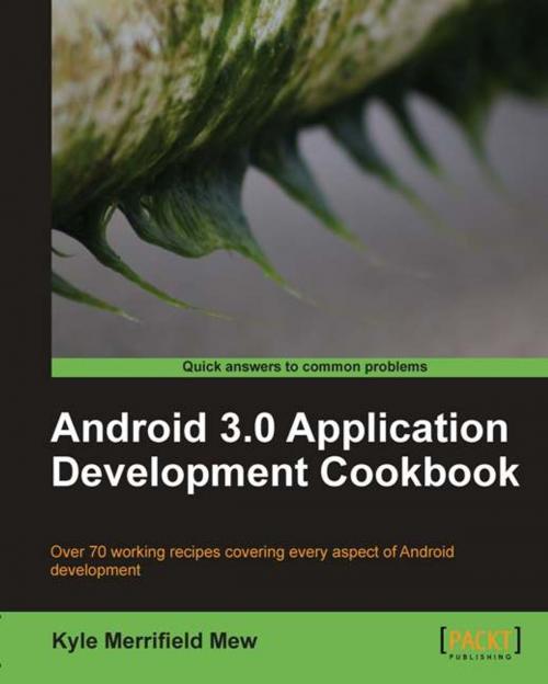 Cover of the book Android 3.0 Application Development Cookbook by Kyle Merrifield Mew, Packt Publishing