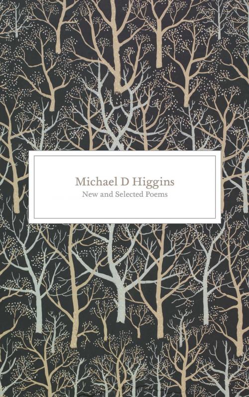 Cover of the book New and Selected Poems by Michael D. Higgins, Mark Patrick Hederman, Liberties Press