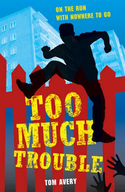 Cover of the book Too Much Trouble by Tom Avery, Frances Lincoln
