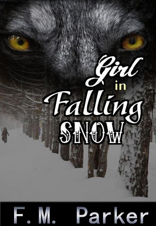 Cover of the book Girl in Falling Snow by F.M. Parker, Fearl M. Parker