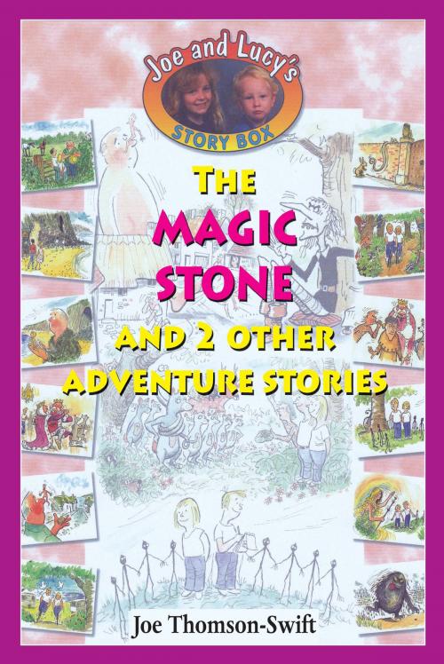 Cover of the book The Magic Stone by Joe Thomson-Swift, Grosvenor House Publishing
