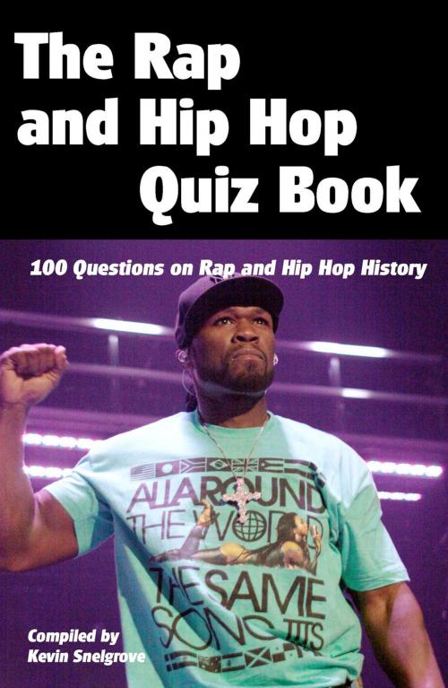 Cover of the book The Rap and Hip Hop Quiz Book by Kevin Snelgrove, Andrews UK