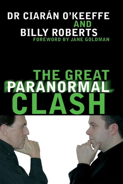 Cover of the book The Great Paranormal Clash by Dr. Ciarán/ Billy O'Keeffe/ Roberts, Andrews UK