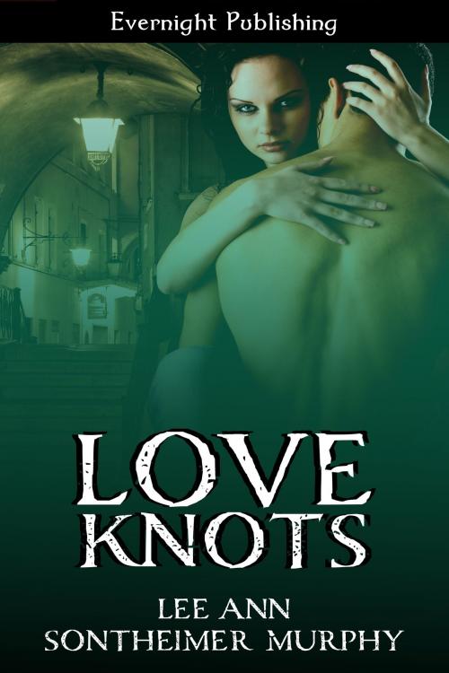 Cover of the book Love Knots by Lee Ann Sontheimer Murphy, Evernight Publishing