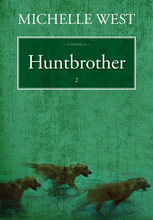 Cover of the book Huntbrother by Michelle West, Rosdan Press