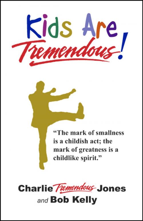 Cover of the book Kids Are Tremendous! by Tremendous Life Books, Tremendous Life Books